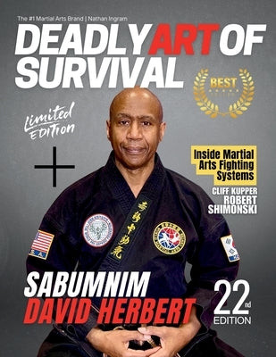 Deadly Art of Survival Magazine 22nd Edition Featuring David Herbert: The #1 Martial Arts Magazine Worldwide MMA, Traditional Karate, Kung Fu, Goju-Ry by Ingram, Jacob