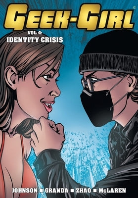 Geek-Girl: Identity Crisis by Johnson, Sam