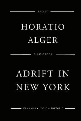 Adrift In New York by Alger, Horatio