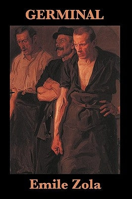 Germinal by Zola, Emile