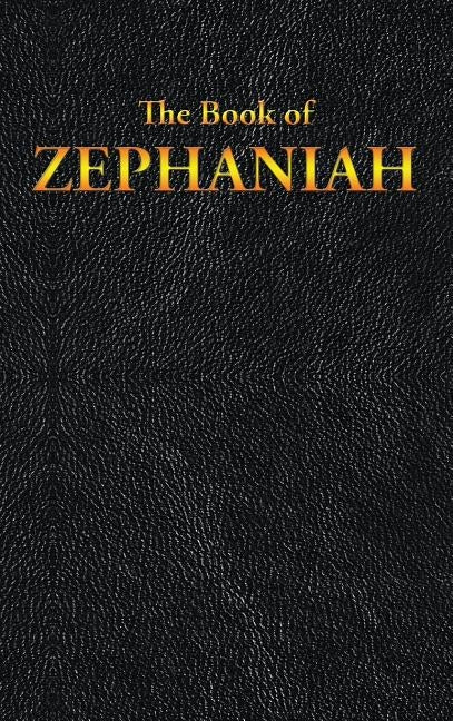 Zephaniah.: The Book of by King James
