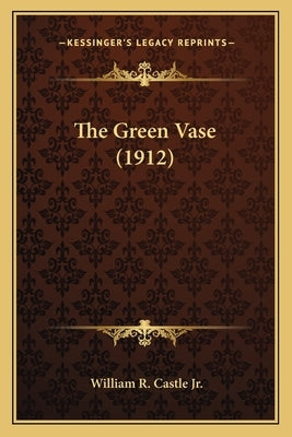 The Green Vase (1912) by Castle, William R., Jr.
