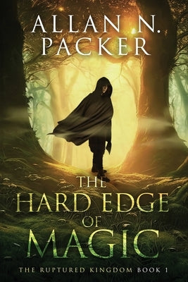 The Hard Edge of Magic by Packer, Allan N.