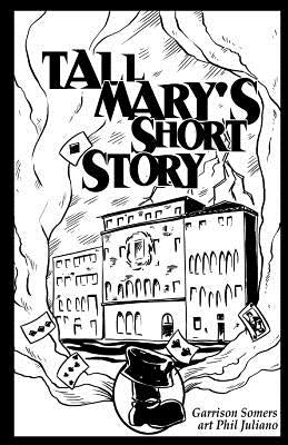 Tall Mary's Short Story by Juliano, Phil