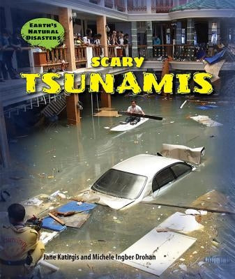 Scary Tsunamis by Katirgis, Jane