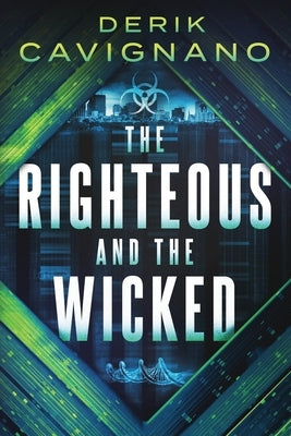 The Righteous and the Wicked by Cavignano, Derik
