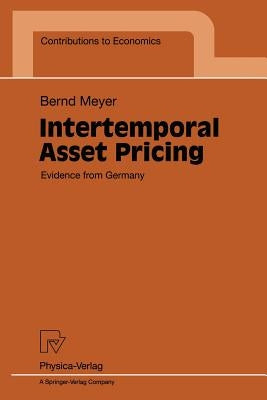 Intertemporal Asset Pricing: Evidence from Germany by Meyer, Bernd