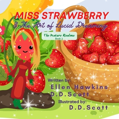 Miss Strawberry: The Art of Lucid Dreaming by Scott, D. D.