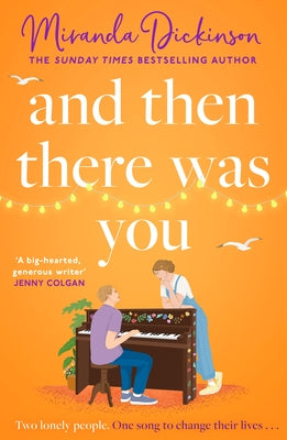 And Then There Was You by Dickinson, Miranda