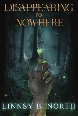 Disappearing To Nowhere by North, Linnsy B.