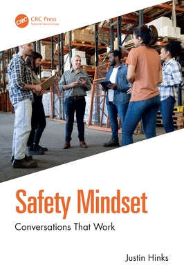 Safety Mindset: Conversations That Work by Hinks, Justin