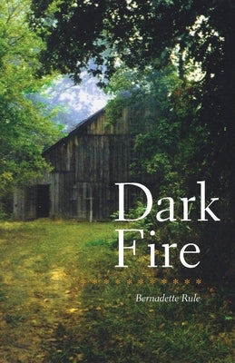 Dark Fire by Rule, Bernadette