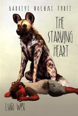 The Starving Heart by West, Lydia