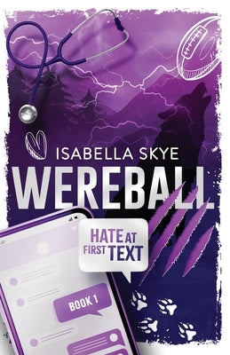 Wereball: Hate At First Text by Skye, Isabella