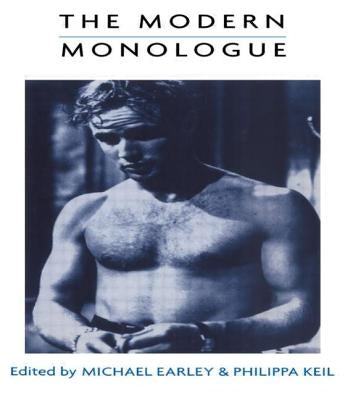 The Modern Monologue: Men by Earley, Michael