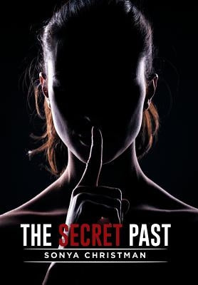 The Secret Past by Christman, Sonya