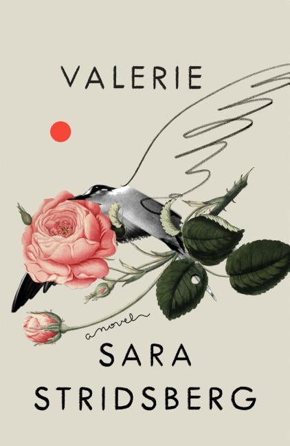 Valerie: Or, the Faculty of Dreams: A Novel by Stridsberg, Sara