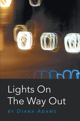 Lights On The Way Out by Adams, Diana