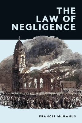 The Law of Negligence by McManus, Francis