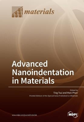 Advanced Nanoindentation in Materials by Tsui, Ting