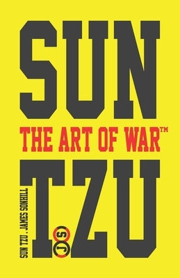 Sun Tzu the Art of War(tm) Yellow Edition by Tzu, Sun