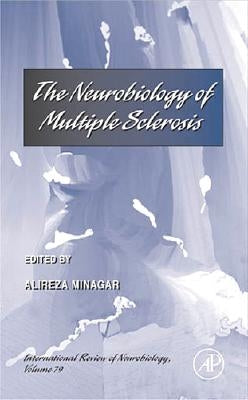 The Neurobiology of Multiple Sclerosis: Volume 79 by Minagar, Alireza