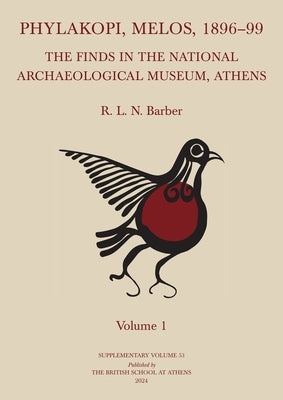Phylakopi, Melos, 1896-99: The Finds in the National Archaeological Museum, Athens by Barber, R. L. N.