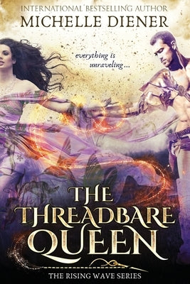 The Threadbare Queen by Diener, Michelle