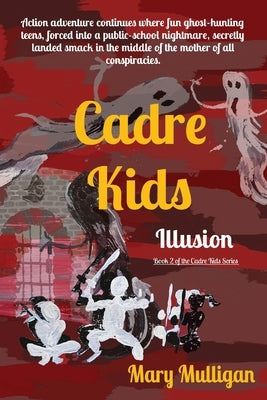 Cadre Kids: Illusion by Mulligan, Mary
