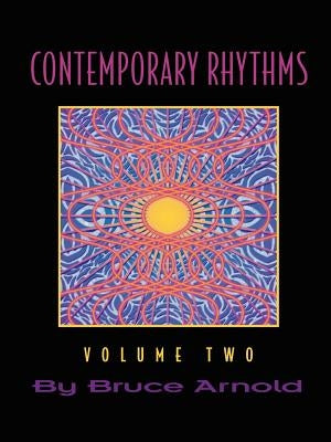 Contemporary Rhythms Volume Two by Arnold, Bruce E.