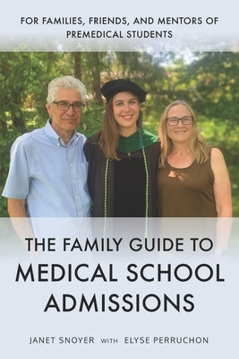 The Family Guide to Medical School Admissions by Perruchon, Elyse