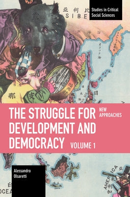 The Struggle for Development and Democracy: Volume 1 - New Approaches by Osaretti, Alessandro