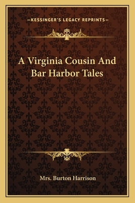 A Virginia Cousin And Bar Harbor Tales by Harrison, Burton