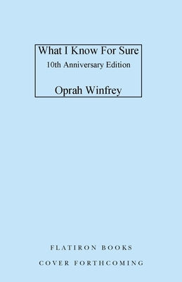 What I Know for Sure by Winfrey, Oprah