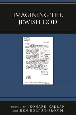 Imagining the Jewish God by Kaplan, Leonard