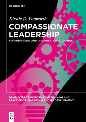 Compassionate Leadership by Papworth, Kirstie Drummond