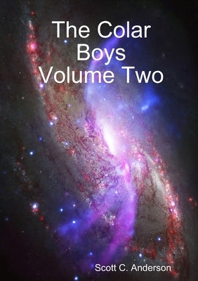 The Colar Boys Volume Two by Anderson, Scott C.