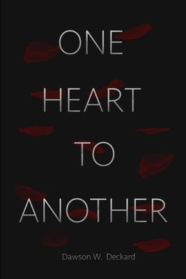 One Heart to Another by Deckard, Dawson