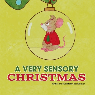 A Very Sensory Christmas by Walraven, Bec