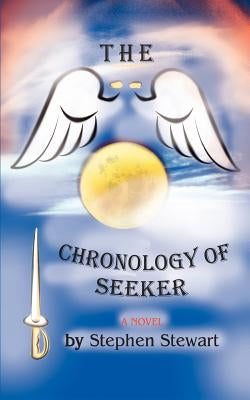 The Chronology of Seeker: The Sunrise Years by Stewart, Stephen Patrick