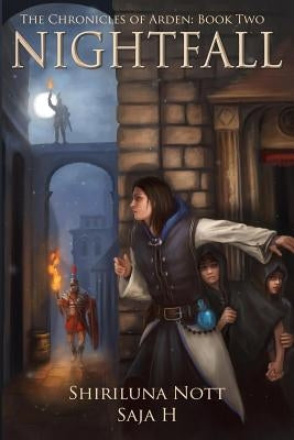 Nightfall: Book Two of the Chronicles of Arden by H, Saja
