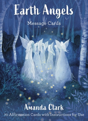 Earth Angels Message Cards: 70 Cards with Instructions for Use by Clark, Amanda