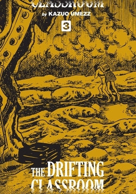 The Drifting Classroom: Perfect Edition, Vol. 3 by Umezz, Kazuo