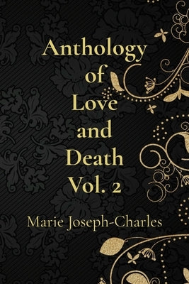 Anthology of Love and Death Vol. 2 by Joseph-Charles, Marie