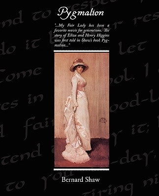 Pygmalion by Shaw, Bernard