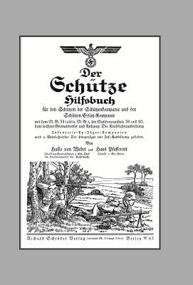 Der Schutze Hilfsbuch (Rifleman's Handbook) by Von Wedel, Hasso