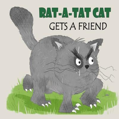 Rat-a-Tat Cat: Gets a Friend by West, Karl