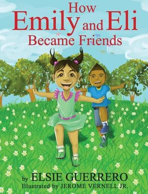 How Emily and Eli Became Friends by Guerrero, Elsie
