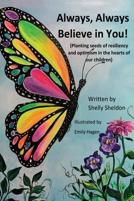Always, Always Believe in You! by Sheldon, Shelly