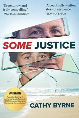 Some Justice: A memoir of seeking truth and finding freedom by Byrne, Cathy